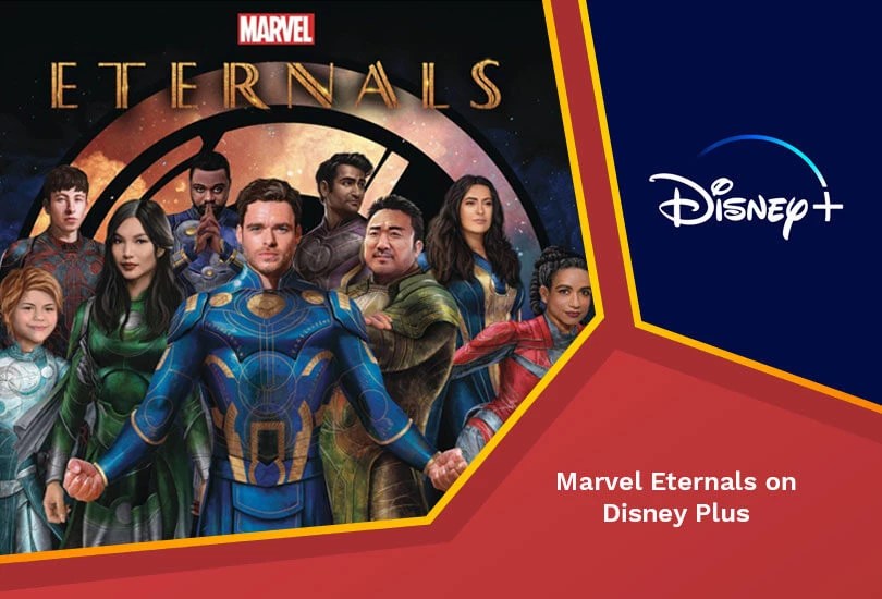 How to Watch Marvel Eternals on Disney Plus [Updated October 2023 RantEnt