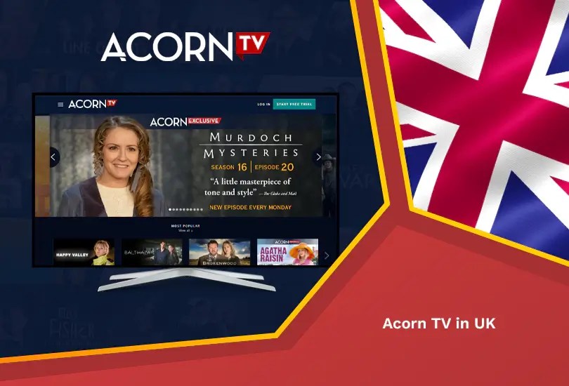 How to Watch US Acorn TV in UK [Easy Guide Sept 2023] RantEnt