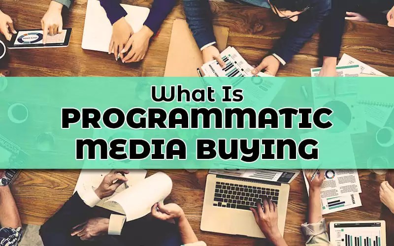 What Is Programmatic Media Buying Ranwell Production