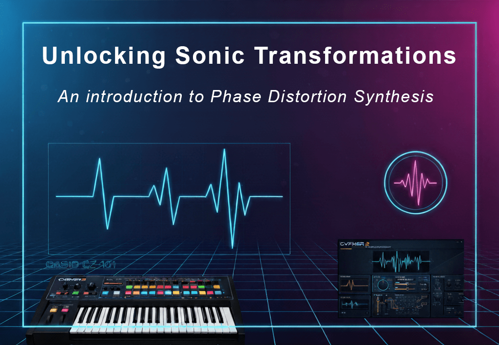 Unlocking Sonic Transformations An Introduction to Phase Distortion(05)