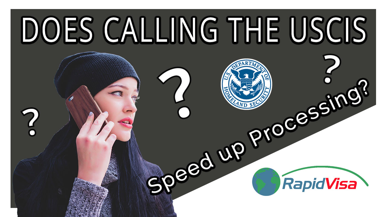Does Calling the USCIS Help Speed Up the Process? RapidVisa®