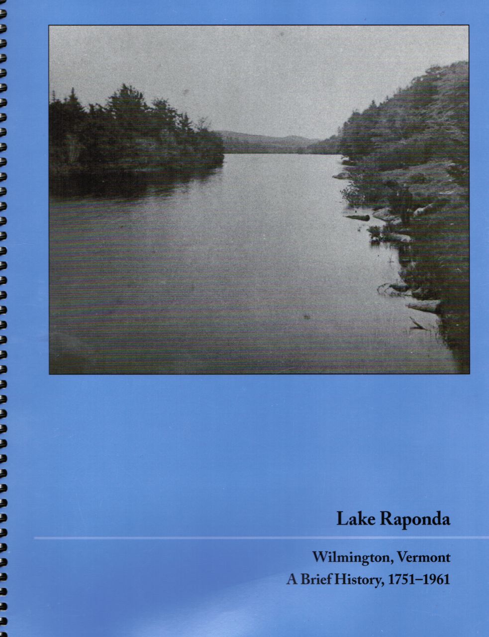 Lake Raponda, Wilmington, Vermont A Brief History, 17511961 Lake