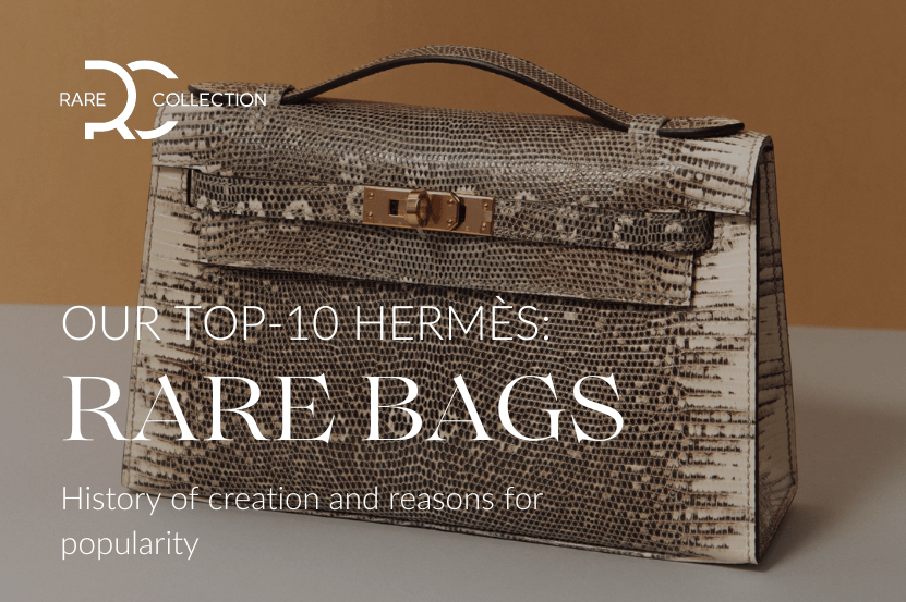 Our TOP10 Rare Hermès bags