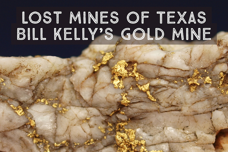 The Lost Bill Kelly Gold Mine in West Texas