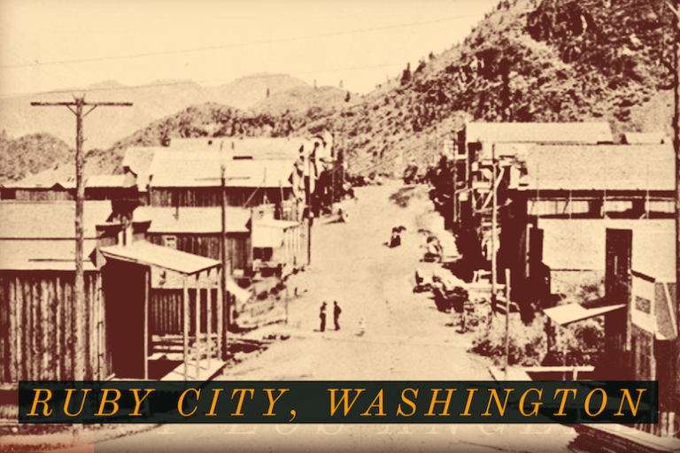 Ruby City, Washington The Mining Boomtown of Okanogon County