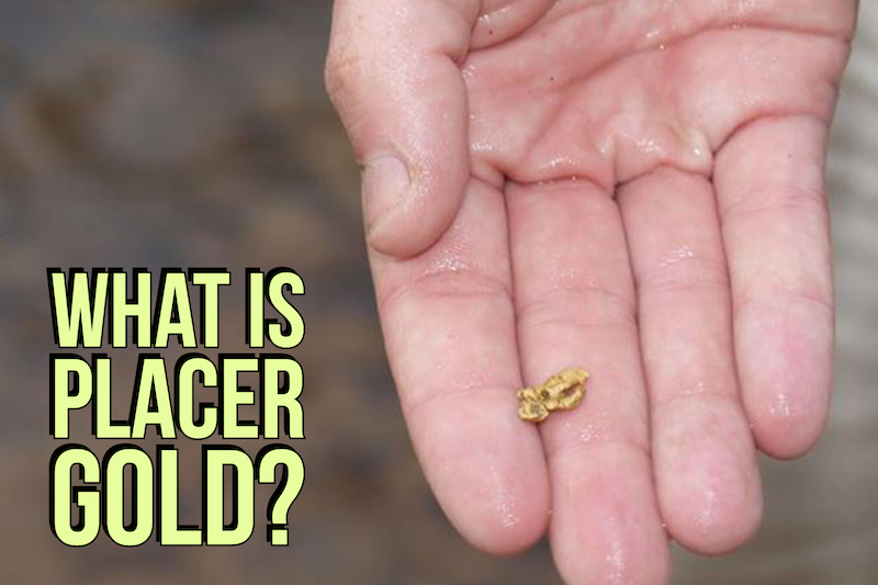 What is Placer Gold and How do You Find it?