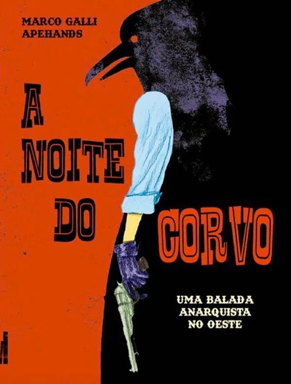A noite do corvo — Uma balada anarquista no Oeste Rascunho
