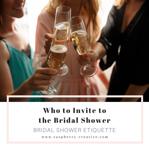 Who Gets Invited to the Bridal Shower Raspberry Creative, LLC