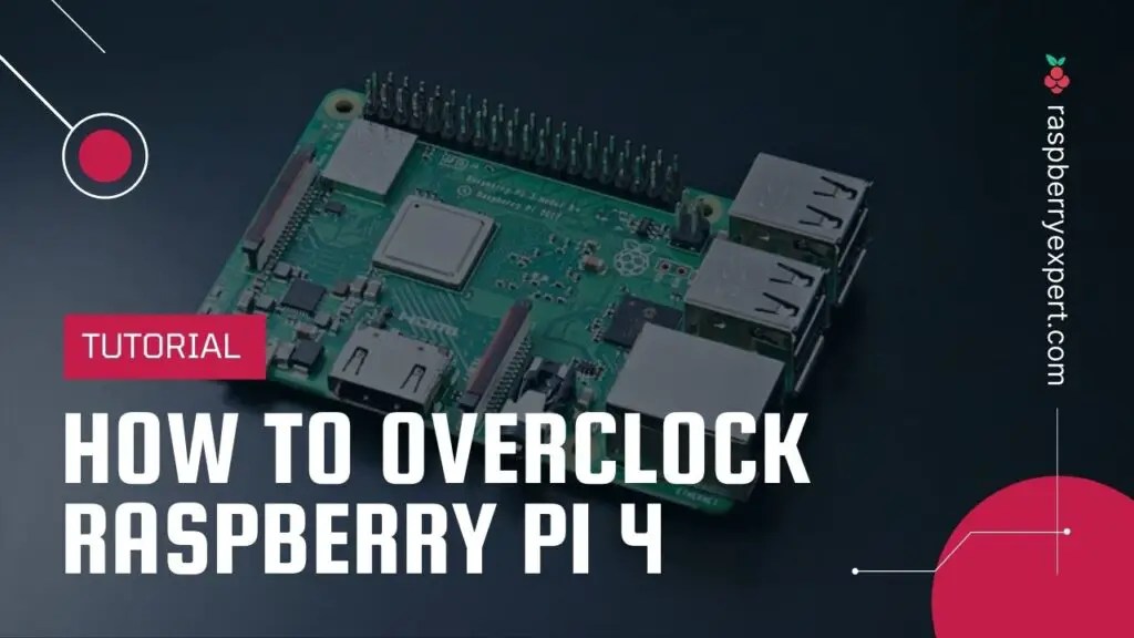 How to Overclock Raspberry Pi 4 (The Safest Method)