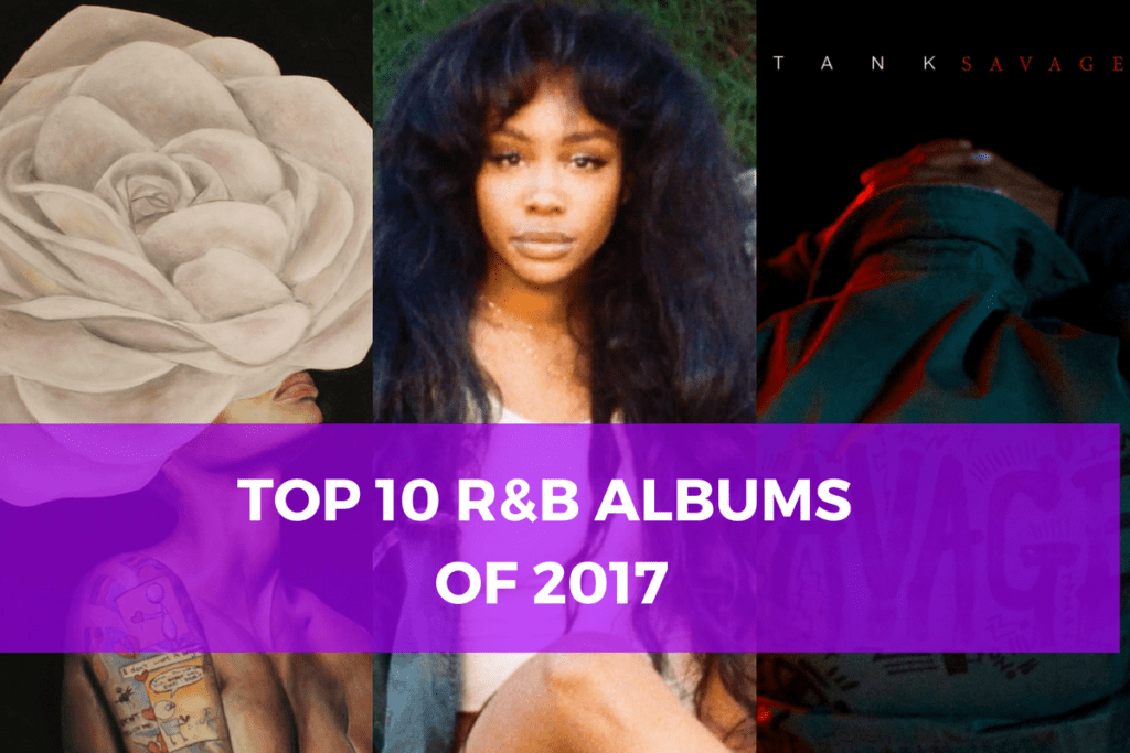 Top 10 R&B Albums of 2017