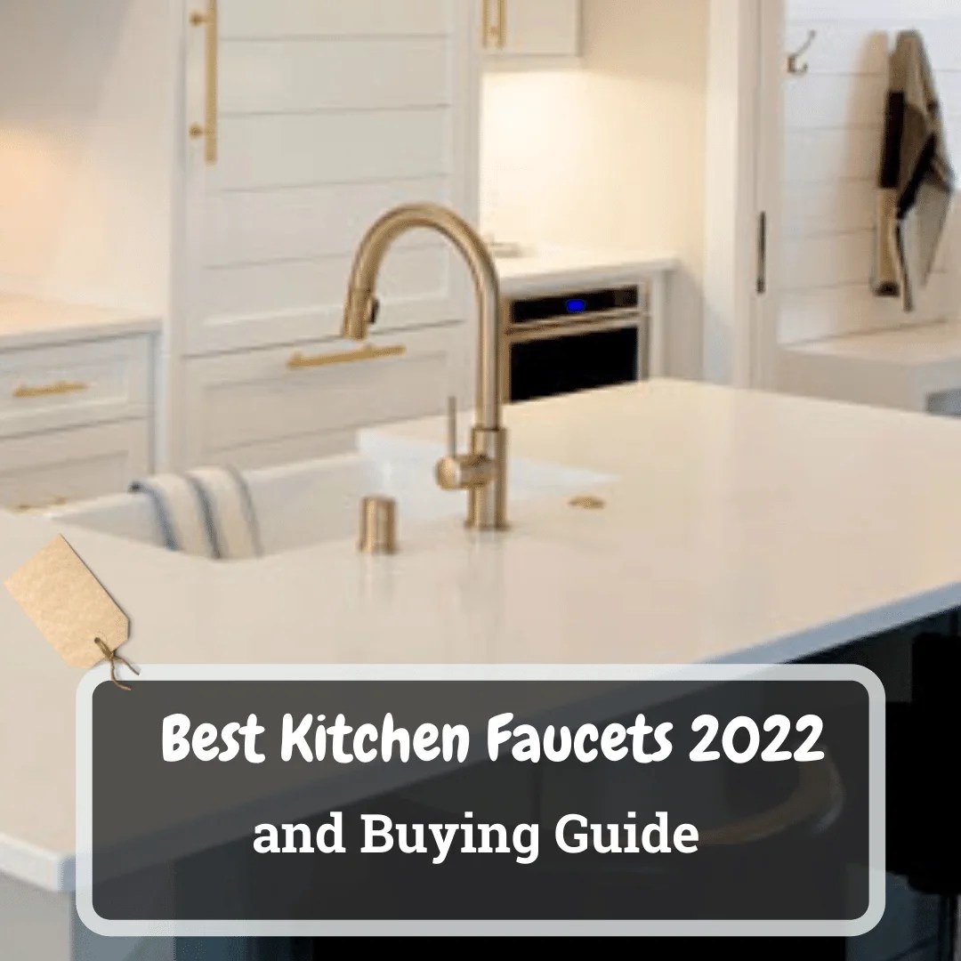 Best Kitchen Faucets 2018 And Buying Guide (Updated 2018)