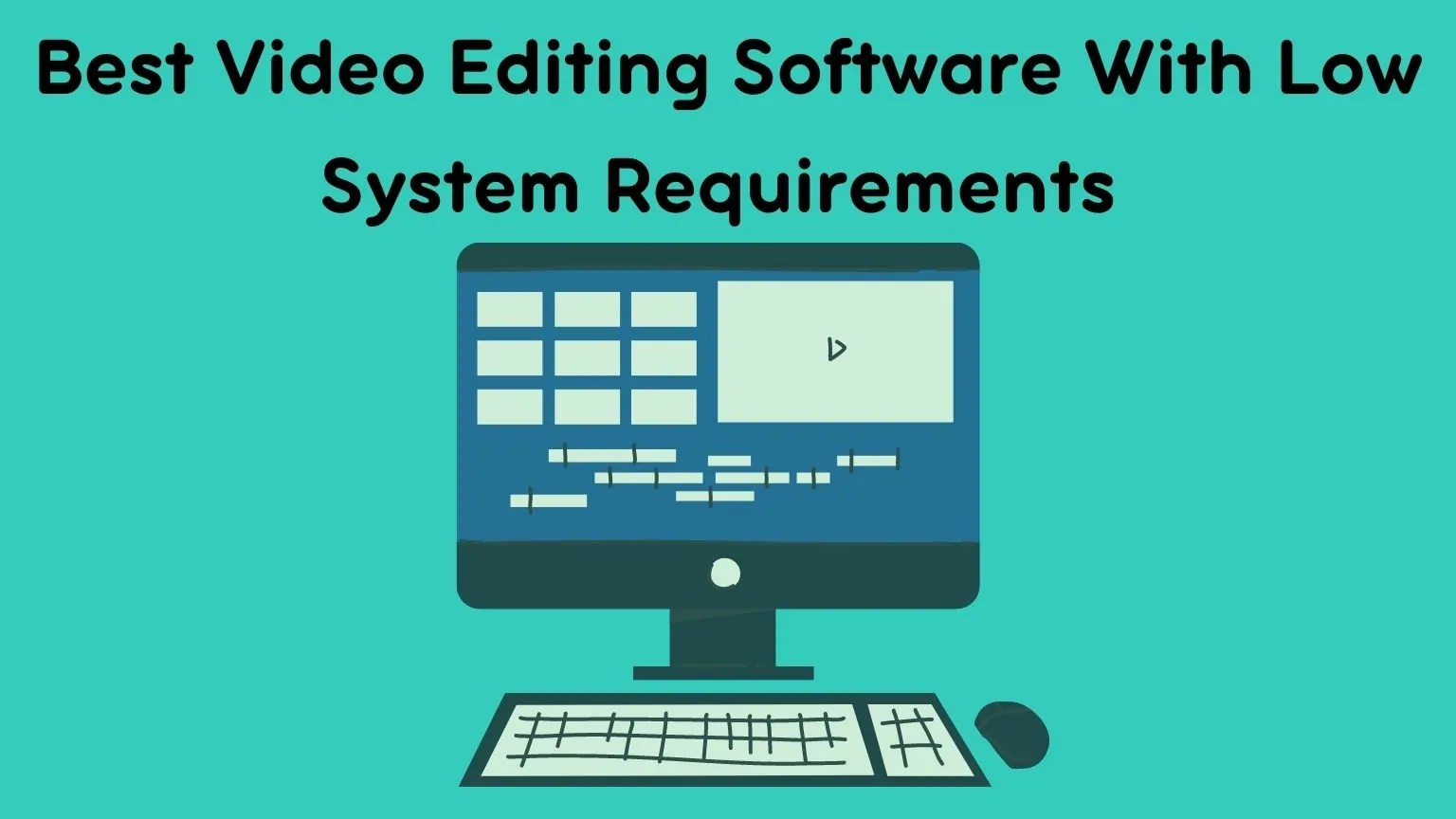 Best Video Editing Software With Low System Requirements Review in 2023 Rav.ai Blog