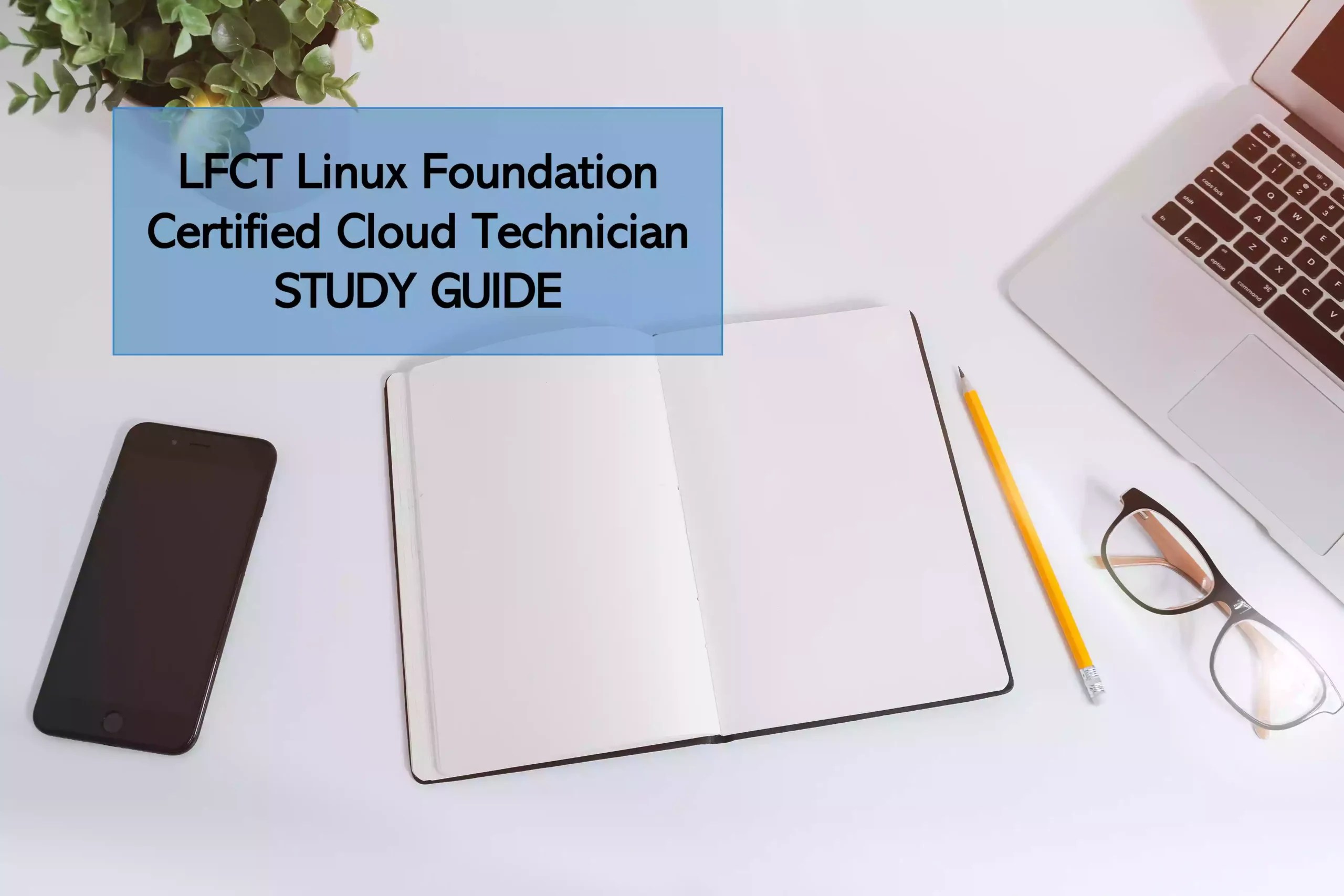 Linux Foundation Certified Cloud Technician (LFCT) Study Guide