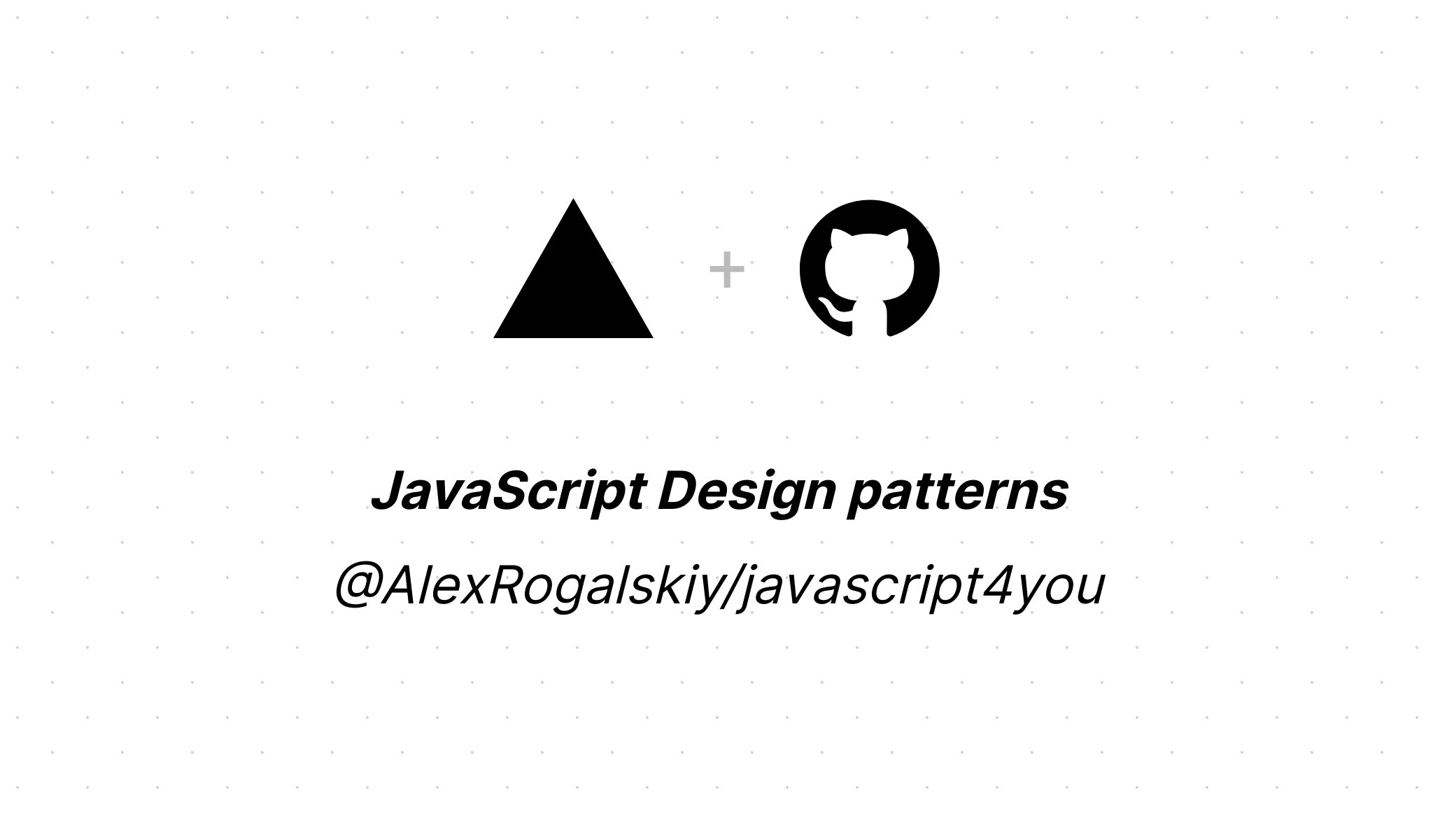 GitHub AlexRogalskiy/javascriptpatterns 🏆 JavaScript4You Design
