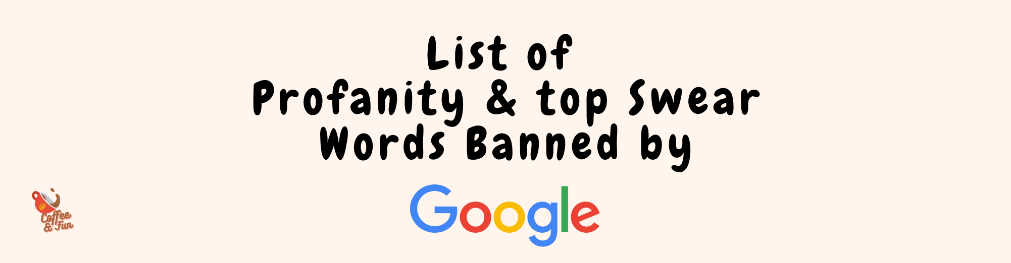 Alternatives and detailed information of Google Profanity Words