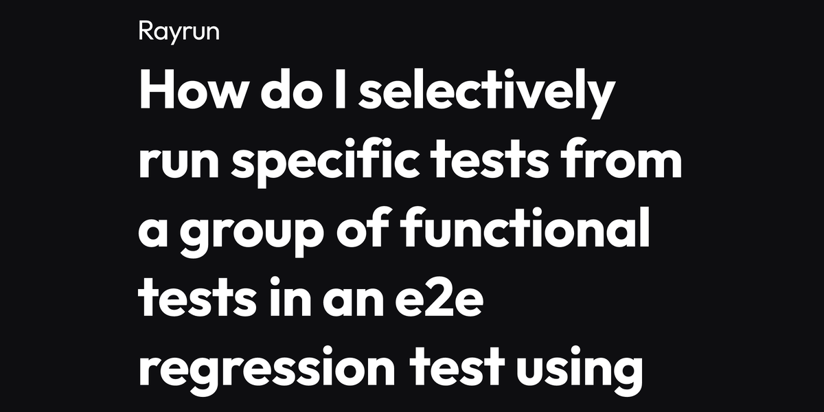 How do I selectively run specific tests from a group of functional