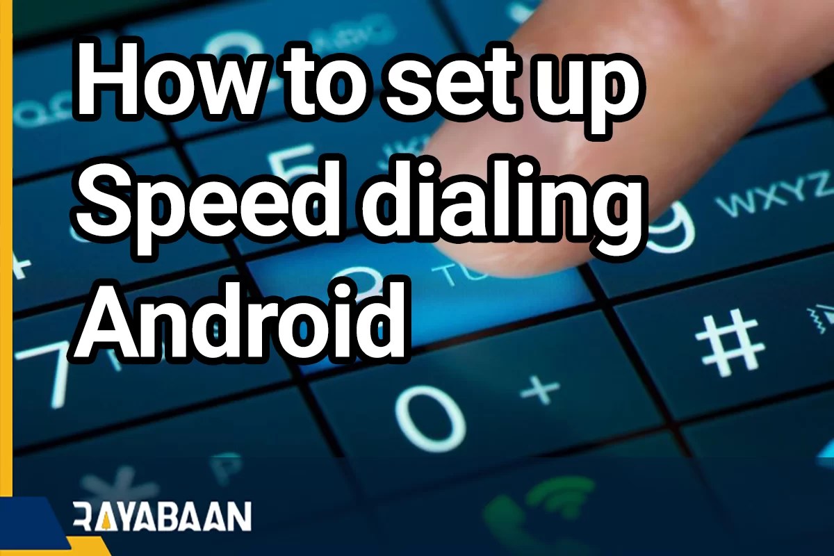 How To Set Up Speed Dialing Android 2023 Rayabaan