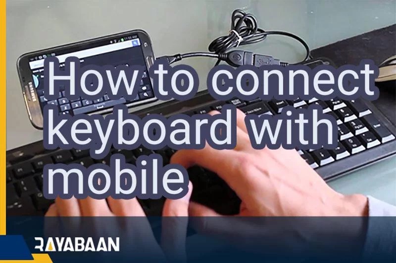How To Connect Keyboard With Mobile Phone 2023 Rayabaan