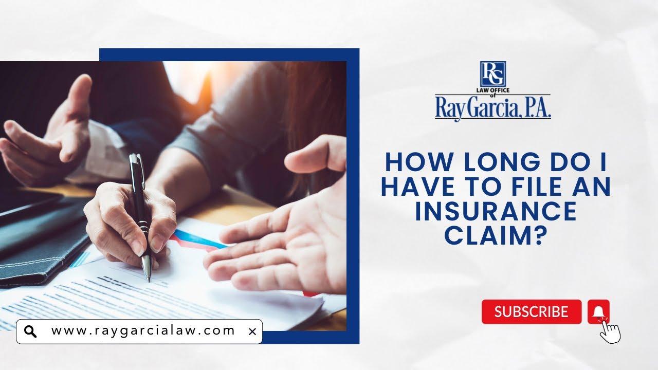 HowLongDoIHaveToFileAnInsuranceClaim Law Office of Ray