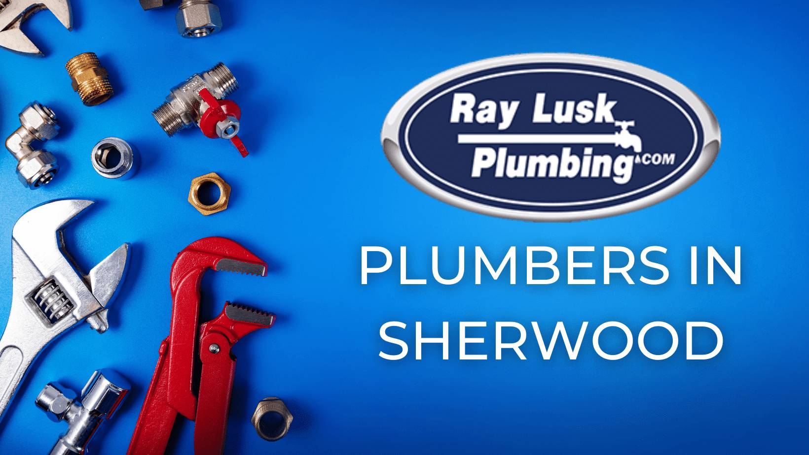 Reliable and Professional Plumbers in Sherwood Ray Lusk Plumbing