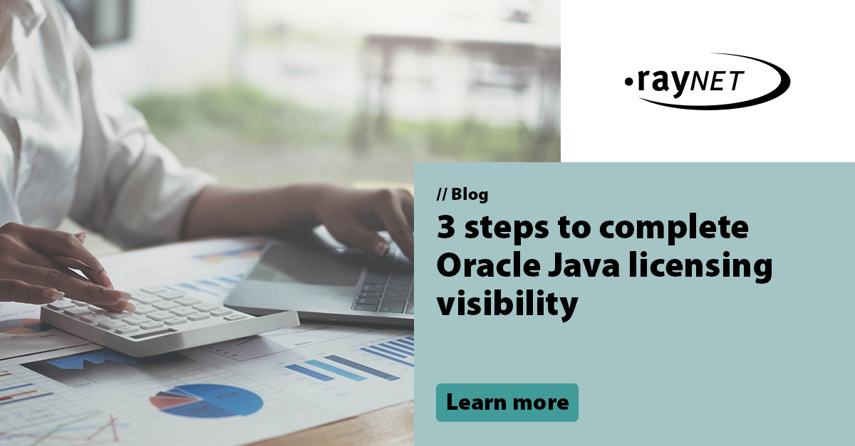 3 steps to complete Oracle Java licensing visibility Blog