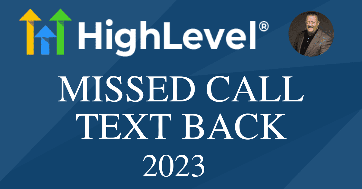Optimize Lead FollowUp With GoHighLevel Missed Call Text Back Integration Ray O'Daniel