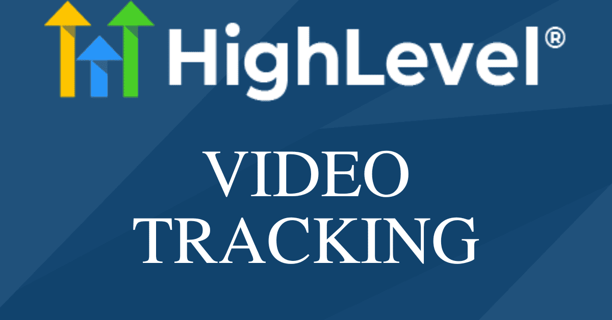 GoHighLevel Video Tracking (2024) Elevate Your SEO Strategy To New Heights