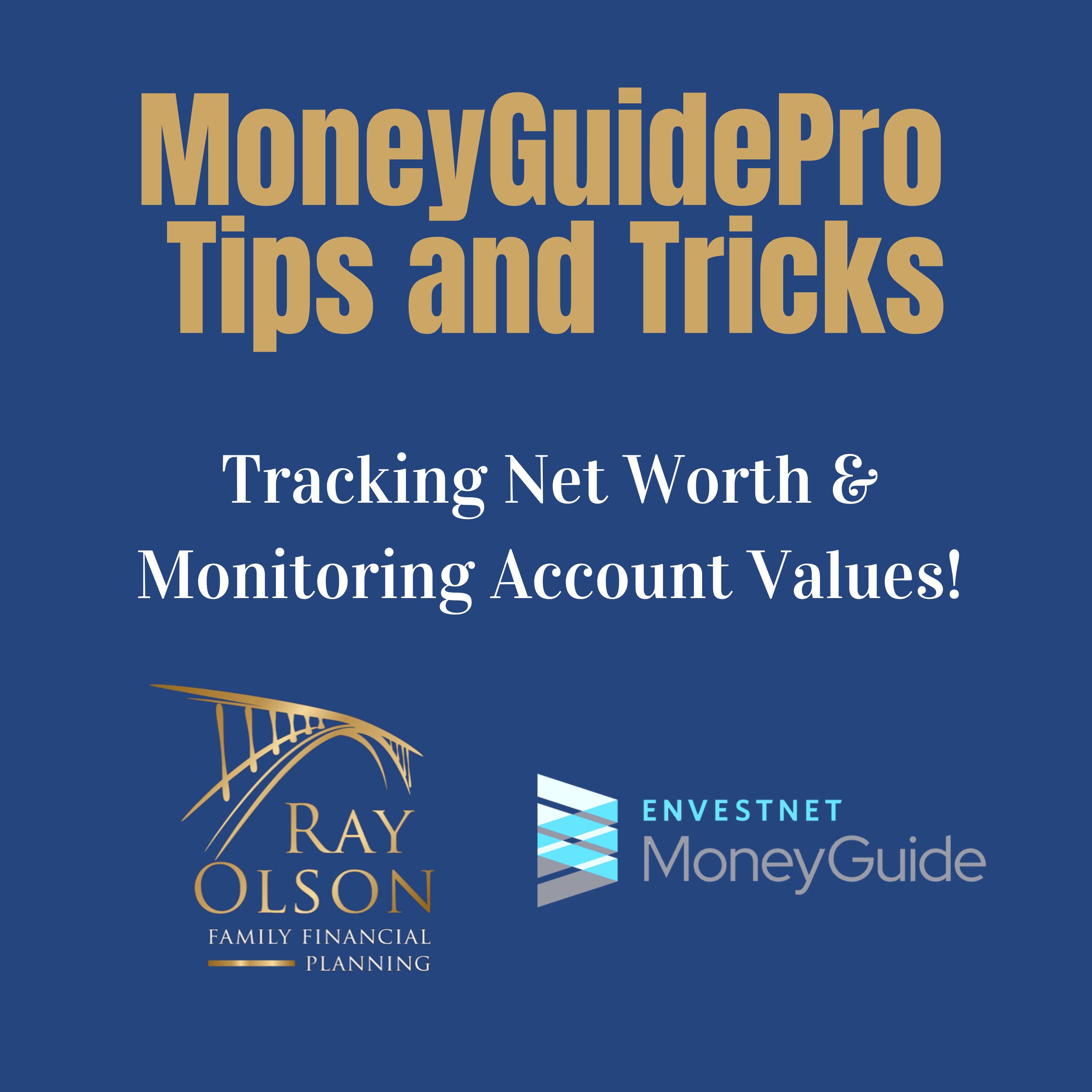 Tracking Your Net Worth In MoneyGuide Ray Olson Family Financial