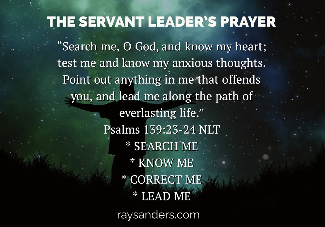 Servant Leader’s Prayer Ray Sanders