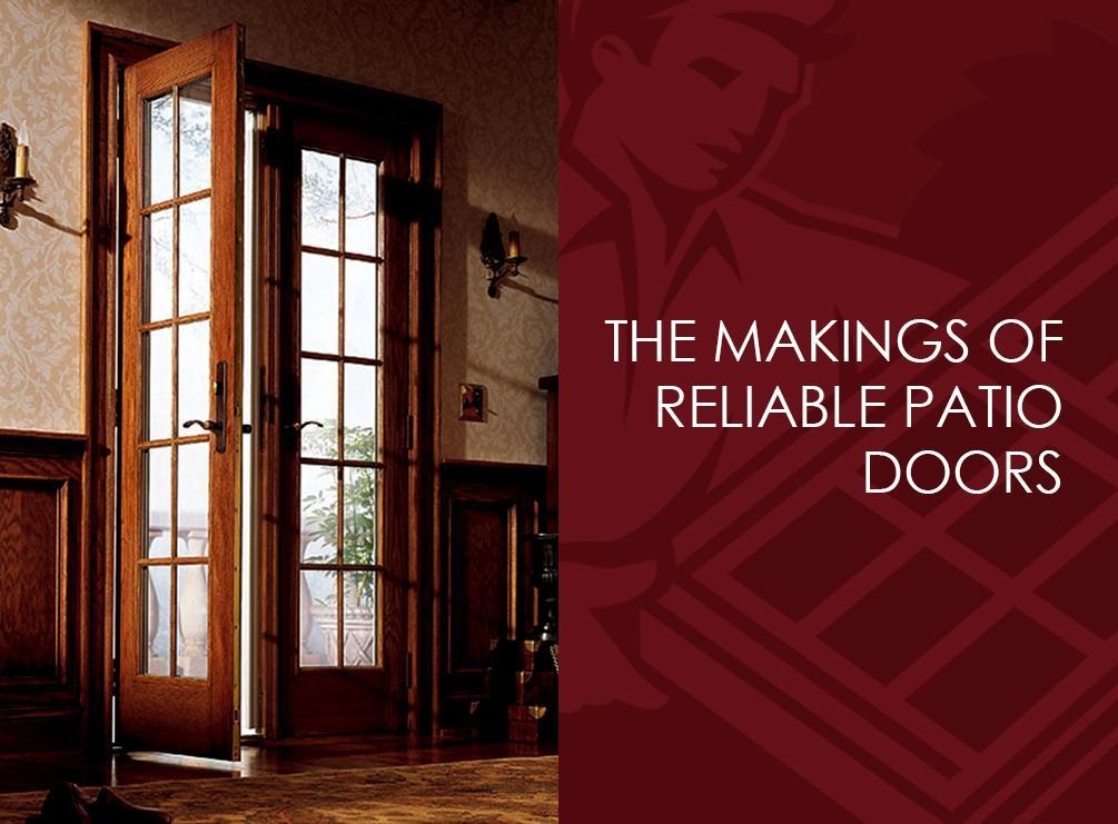 The Makings of Reliable Patio Doors