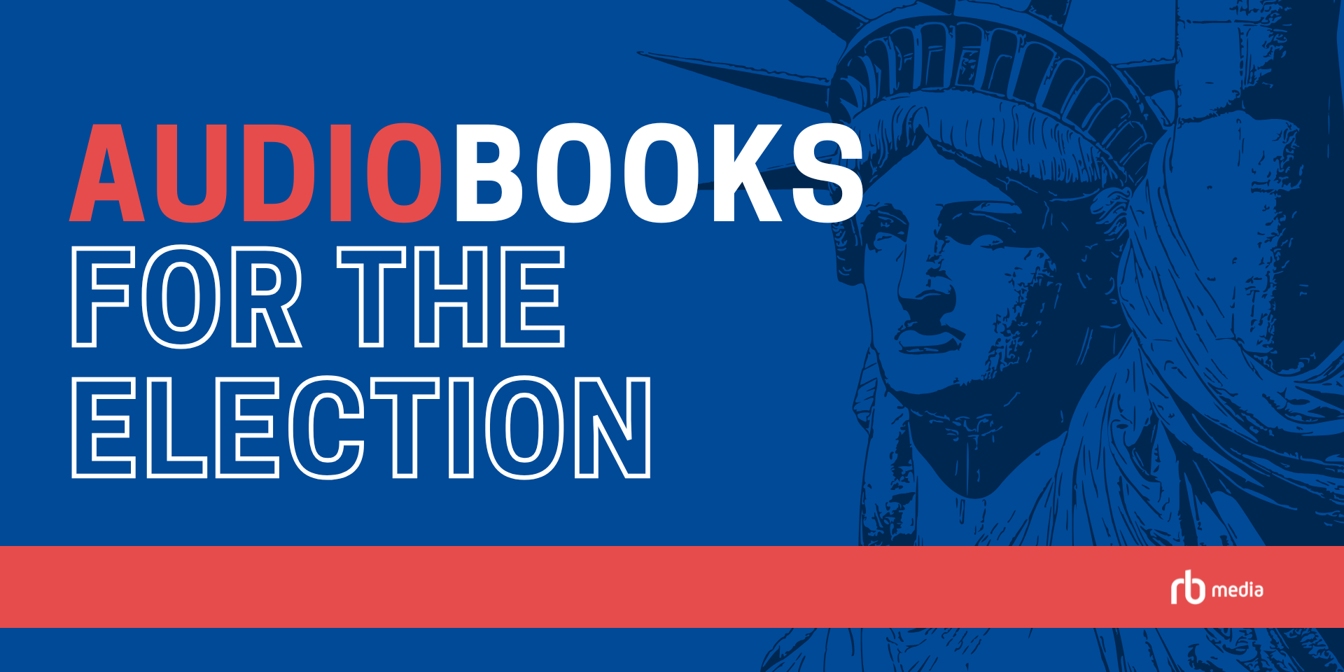 RBmedia Audiobooks to Understand the Election