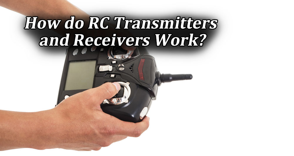 How Do RC Transmitters And Receivers Work? RC Fact