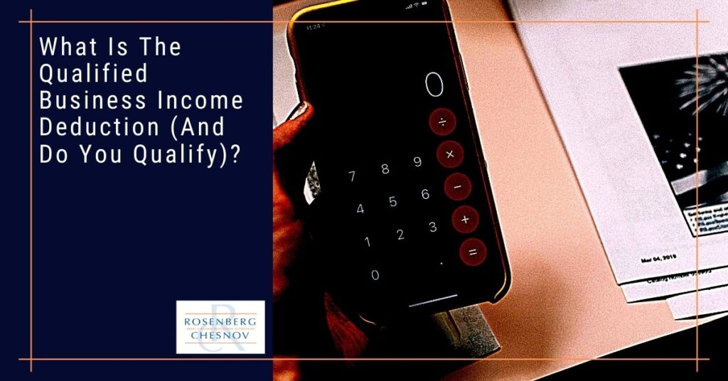 What Is the Qualified Business Deduction? Rosenberg Chesnov