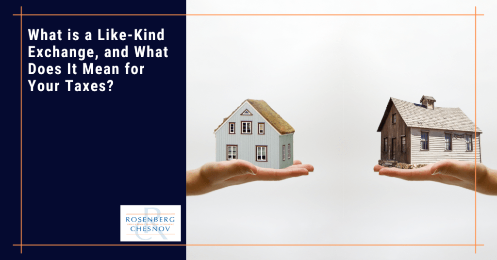 What is a LikeKind Exchange, and What Does It Mean for Your Taxes