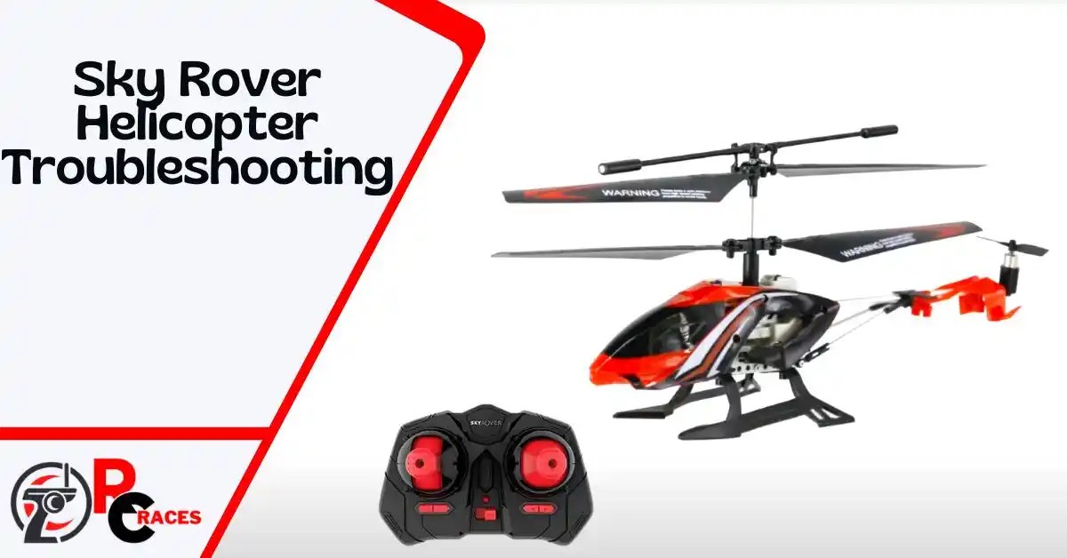 Sky Rover Helicopter Troubleshooting: Problems & Solutions!