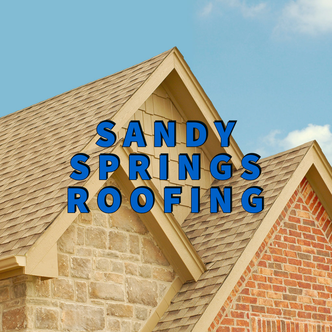 Sandy Springs Roofing Over 25 Years Of Satisfied Customers!