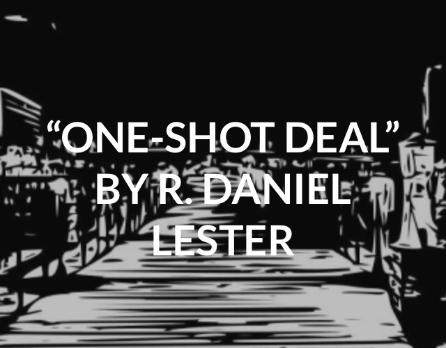 OneShot Deal R. Daniel Lester
