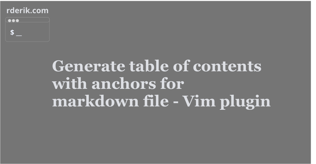 Generate table of contents with anchors for markdown file Vim plugin