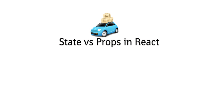 Difference between the State and Props in React Reactgo