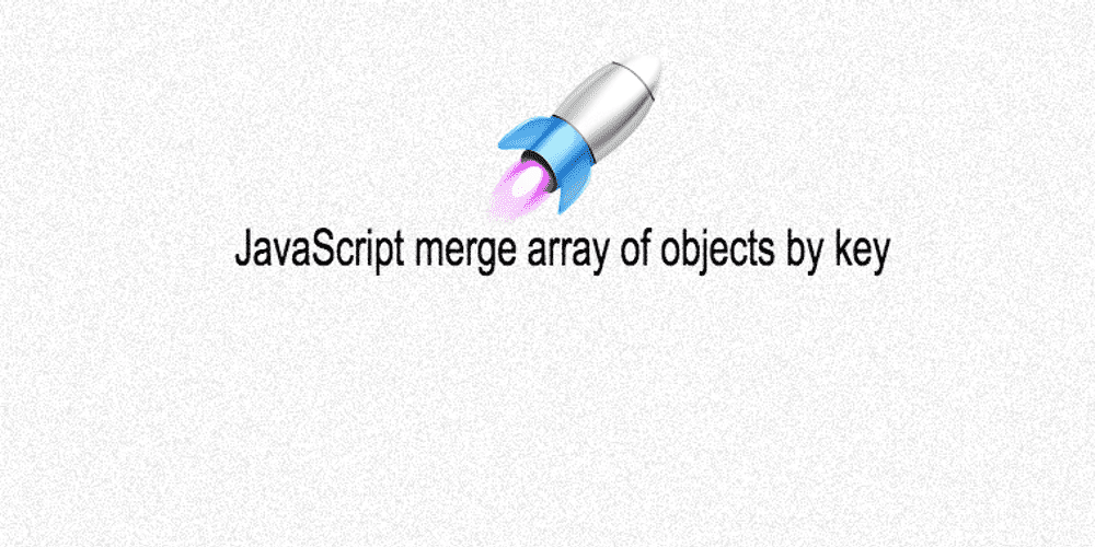 JavaScript merge array of objects by key (es6) Reactgo