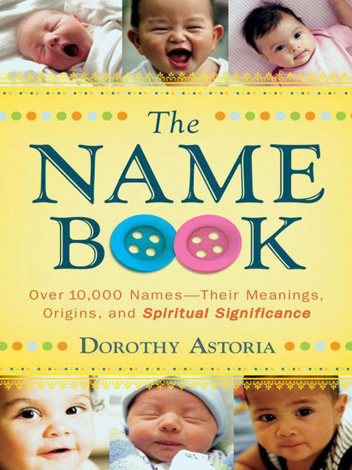 Read online “Name Book, The Over 10,000 NamesTheir Meanings, Origins