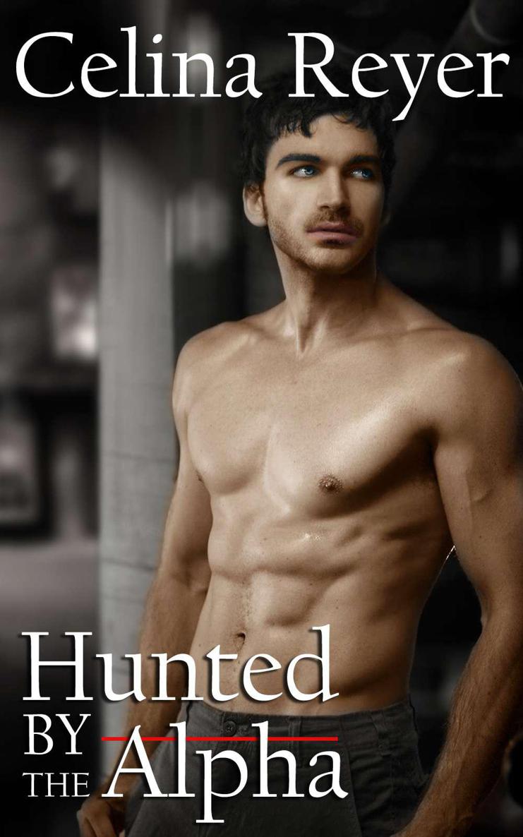 Read online “Hunted by the Alpha (Paranormal Werewolf Shifter Romance