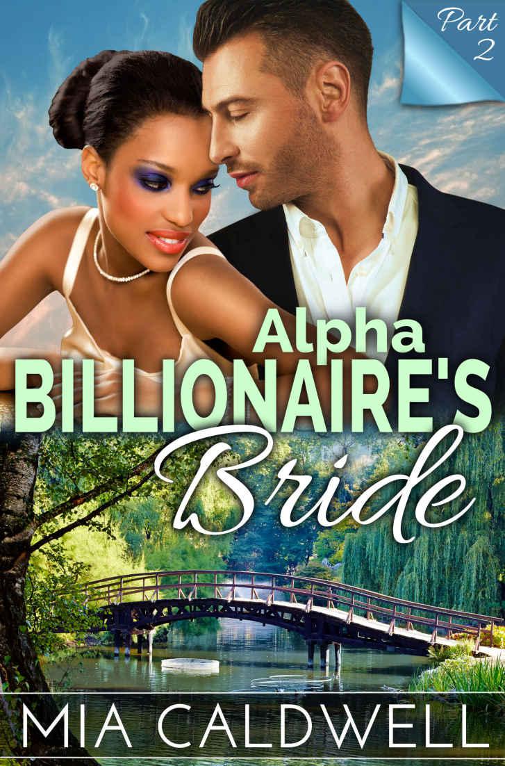 Read online “Alpha Billionaire’s Bride, Part Two (BWWM Romance Serial