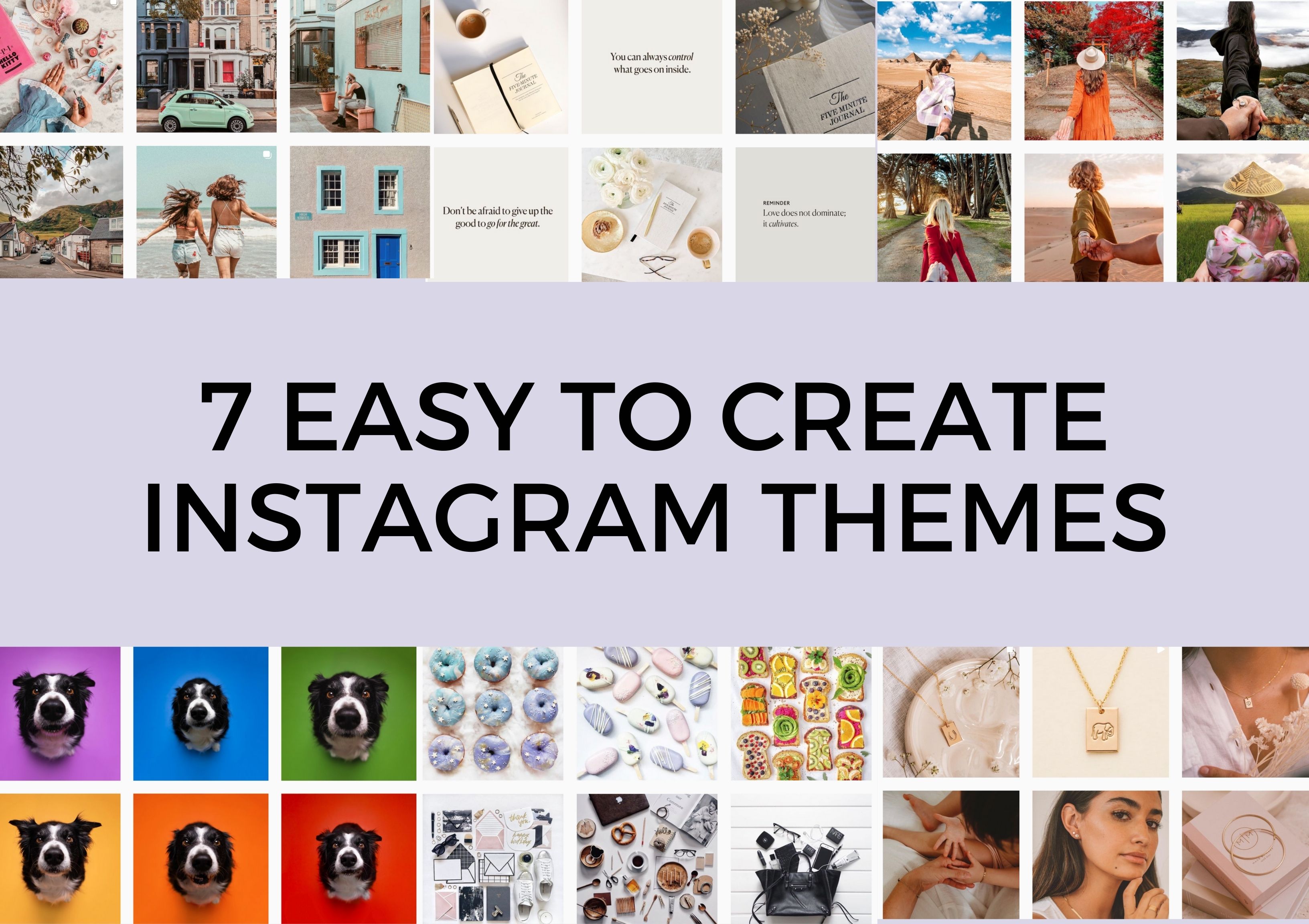 7 easy to create Instagram themes The Crowdfire blog