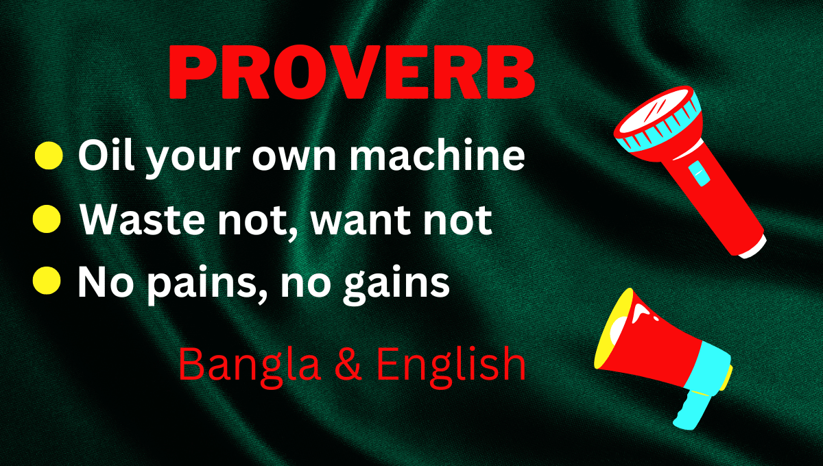 বাংলা টু ইংলিশ সকল প্রবাদ বাক্য। proverbs meaning in Bengali 3