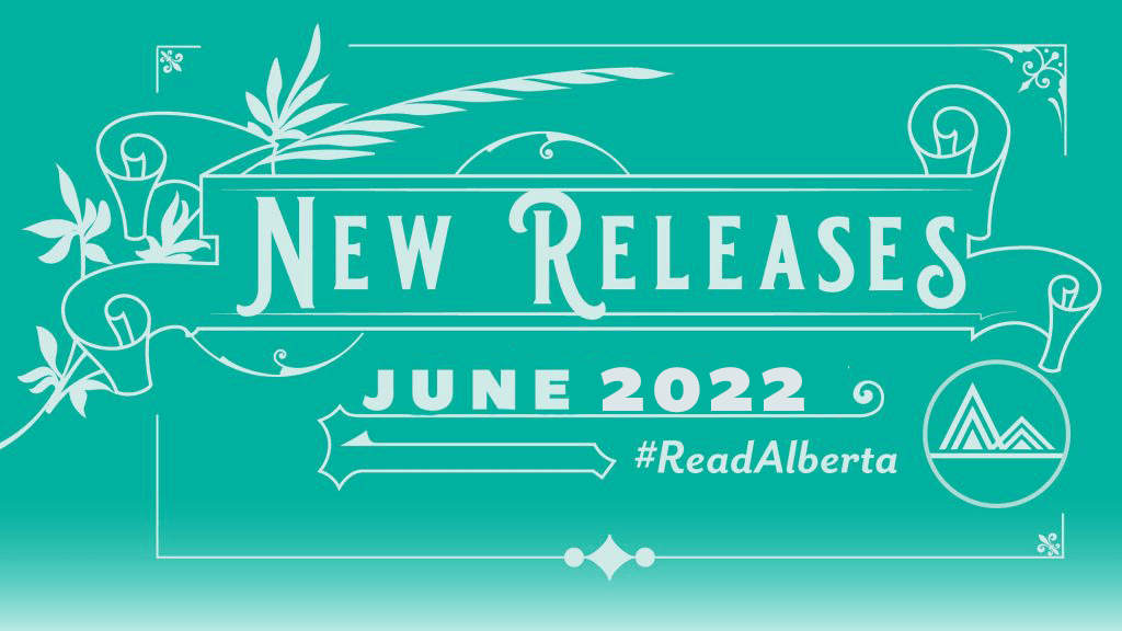 New Releases June 2022 Read Alberta