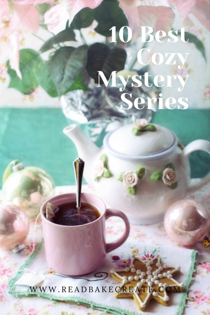 10 Great Cozy Mystery Series I've Read Read! Bake! Create!