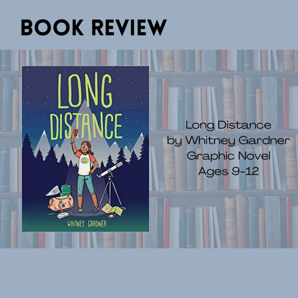 Book Review Long Distance by Whitney Gardner Read Create Grow