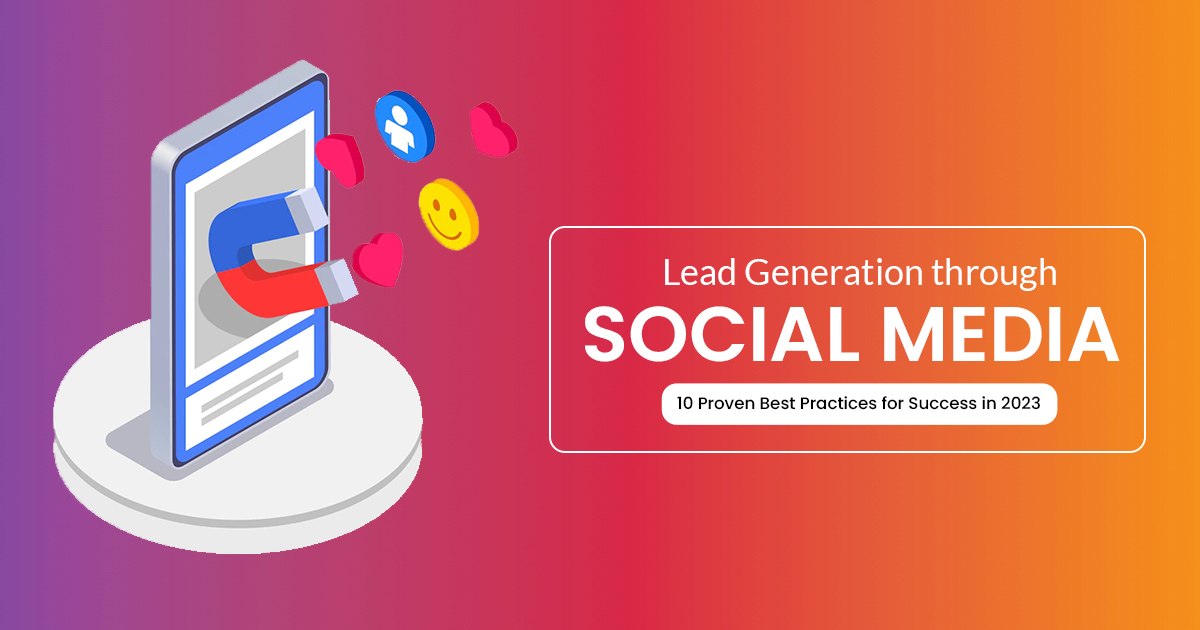 Lead generation through social media 10 best practices (2023) Readella
