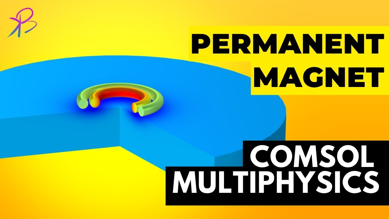 Permanent in COMSOL Multiphysics Science and Technology